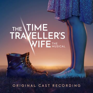 Post image for Recommended Theatre and Album: THE TIME TRAVELLER’S WIFE: THE MUSICAL (Original London Cast Album from Sony Masterworks Broadway)