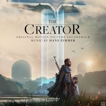Post image for Recommended Album: THE CREATOR (Original Motion Picture Soundtrack by Hans Zimmer)