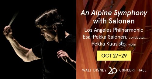 Post image for Highly Recommended Concert: AN ALPINE SYMPHONY WITH SALONEN (LA Phil at Disney Hall)