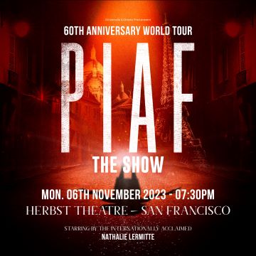 Post image for Recommended Theater: PIAF! THE SHOW (Global Tour at the Herbst in San Francisco)
