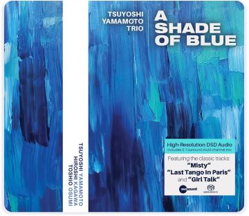 Post image for Highly Recommended Jazz Album: A SHADE OF BLUE (Tsuyoshi Yamamoto Trio)