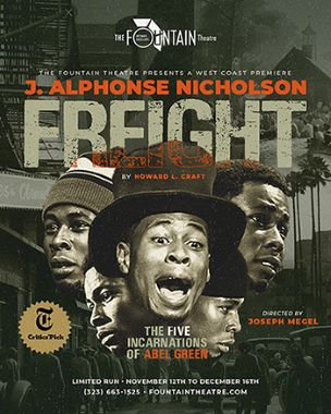 Post image for Theater Review: FREIGHT: THE FIVE INCARNATIONS OF ABEL GREEN (Fountain Theatre)