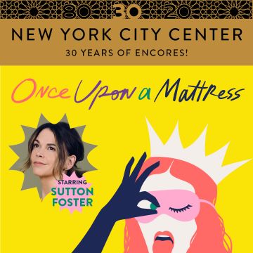 Post image for Off-Broadway Review: ONCE UPON A MATTRESS (Encores! at New York City Center)