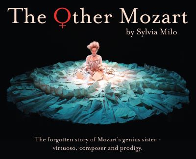 Post image for Highly Recommended Off-Broadway: THE OTHER MOZART (International Tour at The Atelier @ Theaterlab)