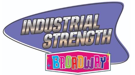 Post image for Interviews: STEVE YOUNG & WAYNE BRYAN (Creator and Director of INDUSTRIAL STRENGTH BROADWAY; World Premiere at The McCallum Theatre in Palm Desert)