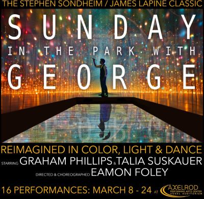 Post image for Upcoming Theater: SUNDAY IN THE PARK WITH GEORGE (A Dance-Forward Production, Axelrod Performing Arts Center, NJ)