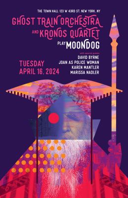 Post image for Highly Recommended Concert: KRONOS QUARTET & GHOST TRAIN ORCHESTRA PLAY MOONDOG (The Town Hall in New York City, Tuesday April 16, 2024 at 8pm)