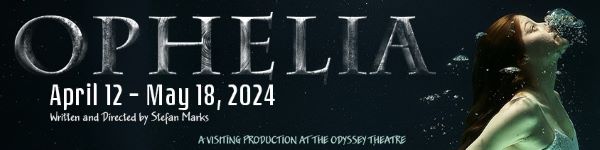 Post image for Theater Review: OPHELIA (World Premiere at the Odyssey)