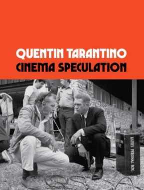 Post image for Book Review: CINEMA SPECULATION (Quentin Tarantino)