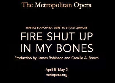 Post image for Opera Review: FIRE SHUT UP IN MY BONES (The Met Opera)
