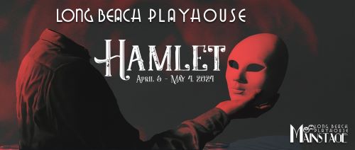 Post image for Theater Review: HAMLET (Long Beach Playhouse)