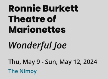 Post image for Theater Review: WONDERFUL JOE (Ronnie Burkett Theatre of Marionettes at The Nimoy