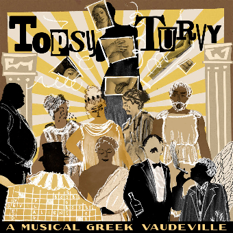 Post image for Theater Review: TOPSY TURVY: A MUSICAL GREEK VAUDEVILLE (World Premiere at The Actors’ Gang)