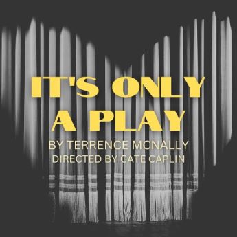 Post image for Theater Review: IT’S ONLY A PLAY (Torrance Theatre Company)