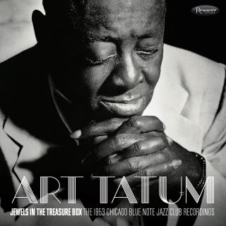 Post image for Highly Recommended Album: ART TATUM — JEWELS IN THE TREASURE BOX: THE 1953 CHICAGO BLUE NOTE JAZZ CLUB RECORDINGS (Resonance Records)