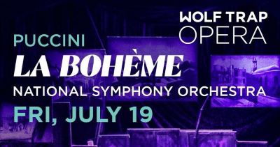 Post image for Opera Review: LA BOHÈME (Wolf Trap Opera Company at Wolf Trap National Park for the Performing Arts in Virginia)