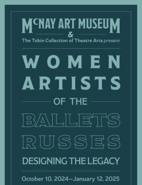 Post image for Highly Recommended Art Exhibit: WOMEN ARTISTS OF THE BALLETS RUSSES: DESIGNING THE LEGACY (McNay Art Museum in San Antonio, TX)