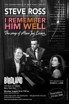 Post image for Cabaret Review: I REMEMBER HIM WELL: THE SONGS OF ALAN JAY LERNER (Steve Ross at Birdland)