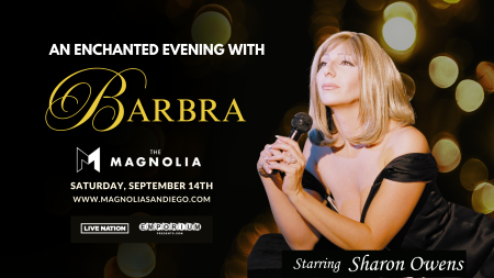 Post image for Concert Review: AN ENCHANTED EVENING WITH BARBRA (Sharon Owens at Magnolia Theatre, El Cajon/San Diego)