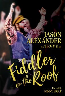 Post image for Highly Recommended Theater: FIDDLER ON THE ROOF (starring Jason Alexander at La Mirada Theatre)