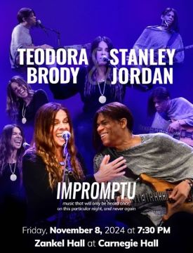 Post image for Recommended Jazz Concert: IMPROMPTU (Teodora Brody and Stanley Jordan at Carnegie Hall)