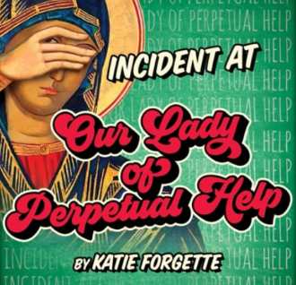 Post image for Theater Opening: INCIDENT AT OUR LADY OF PERPETUAL HELP Â (North Coast Rep in Solana Beach/San Diego)