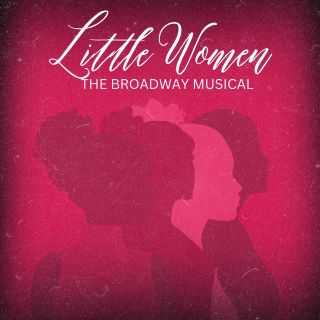 Post image for Theater Review: LITTLE WOMEN: THE BROADWAY MUSICAL (Moxie Theatre in San Diego)