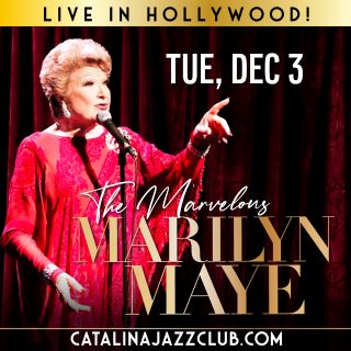 Post image for Highly Recommended Cabaret: MARVELOUS: AN EVENING WITH MARILYN MAYE (Hollywood’s Catalina Bar & Grill, Palm Springs’ The Purple Room, NYC’s Birdland)