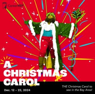 Post image for Theater Review: A CHRISTMAS CAROL (Center Repertory Company at The Lesher Center for the Arts in Walnut Creek)