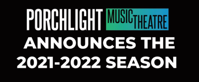 Post image for Upcoming Theater Season: PORCHLIGHT MUSIC THEATRE (2021-22 Live)