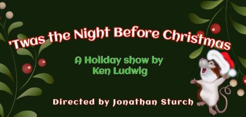 Post image for Theater Review: TWAS THE NIGHT BEFORE CHRISTMAS (Lamplighters Community Theatre in La Mesa/ San Diego)