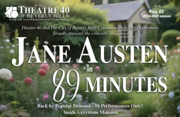 Post image for Theater Review: JANE AUSTEN IN 89 MINUTES (Theatre 40 at Greystone Mansion)