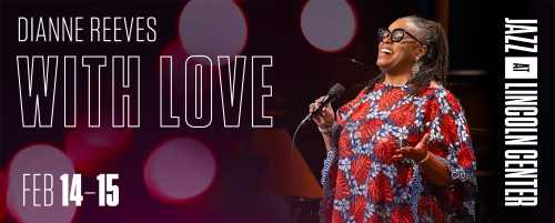 Post image for Cabaret Review: DIANNE REEVES: WITH LOVE (Jazz at Lincoln Center’s Rose Theater)