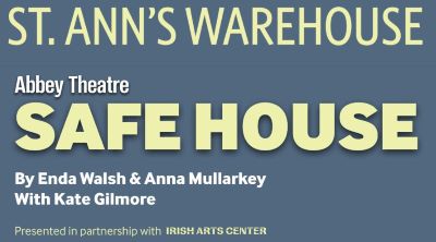 Post image for Off-Broadway Review: SAFE HOUSE (St. Ann’s Warehouse)