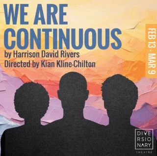 Post image for Theater Review: WE ARE CONTINUOUS (Diversionary Theatre)