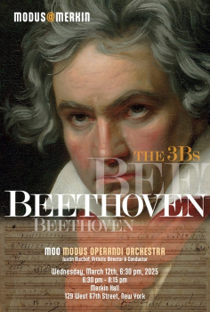 Post image for Highly Recommended Concert: THE 3Bs: BEETHOVEN, BEETHOVEN, BEETHOVEN! (Modus Operandi at Merkin)