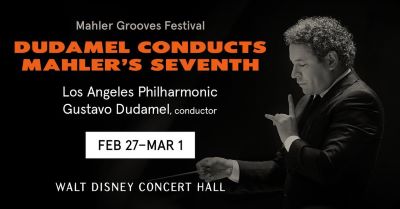 Post image for Concert Review: MAHLER’S SEVENTH SYMPHONY (Gustavo Dudamel with the LA Phil)