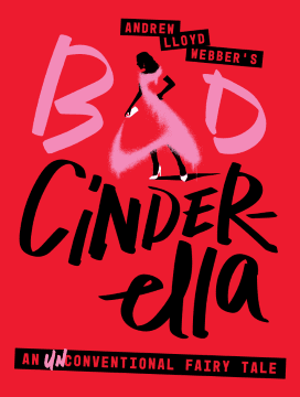 Bold red poster for Webber's Bad Cinderella musical.