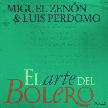 Album cover for "El arte del Bolero Vol. 3" by Miguel Zenón and Luis Perdomo.