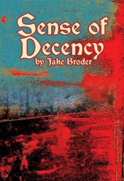 Book cover of 'Sense of Decency' by Jake Broder with a red and blue abstract background.