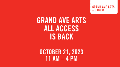 Announcement for Grand Ave Arts All Access event on October 21, 2023.