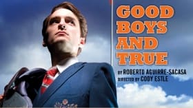GOOD-BOYS-AND-TRUE-at-Raven-Theatre-POSTER