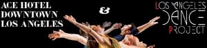 LA-DANCE-PROJECT-at-the-Ace-Hotel-in-downtowm-Los-Angeles-POSTER