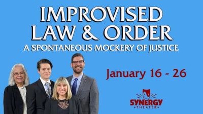 Promotional image for an improvised law and order comedy show.