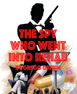 Silhouette of a man with a gun and the title 'The Spy Who Went Into Rehab'.