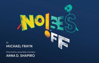 Colorful text art spelling 'NOISES OFF' with names below on a dark background.