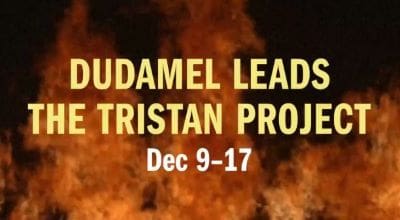 Text on fiery background promoting Dudamel leading Tristan Project, Dec 9-17.