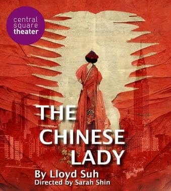 Poster for 'The Chinese Lady' play by Lloyd Suh featuring a woman in red against a stylized background.