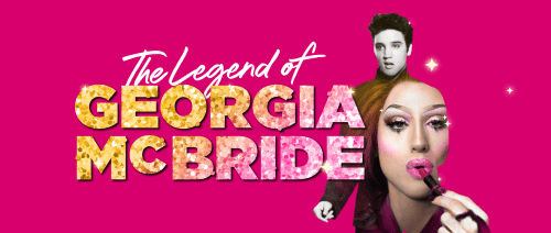 Promotional banner for 'The Legend of Georgia McBride' with colorful text and a man in a suit.