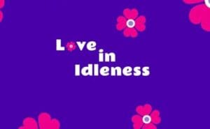 Graphic with text 'Love in Idleness' and pink flowers on purple background.
